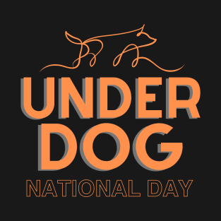 National Underdog Day T-Shirt