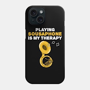 Playing Sousaphone Is My Therapy, Brass Musician Funny Phone Case