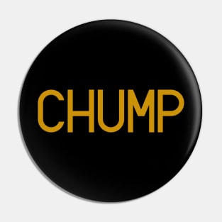 Chump Pin