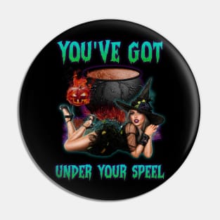 You've Got Under Your Spell Pin