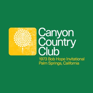 Canyon Country Club Bob Hope Invitational 1973 T-Shirt