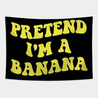 pretend i'm a banana Tapestry