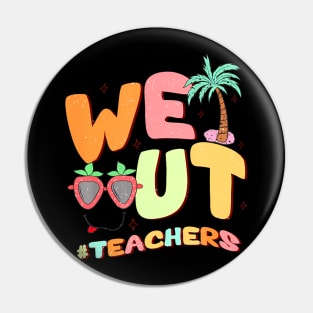 The End Of School Year Teacher Summer Bruh We Out Teachers Pin