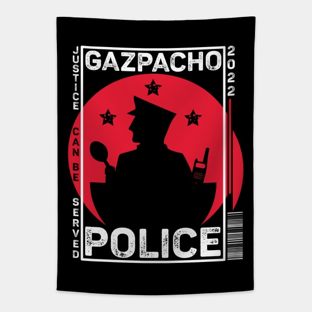 Gazpacho Police Funny Tapestry by alcoshirts