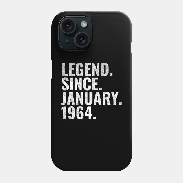 Legend since January 1964 Birthday Shirt Happy Birthday Shirts Phone Case by TeeLogic