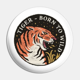 Tiger Born to Wild Pin