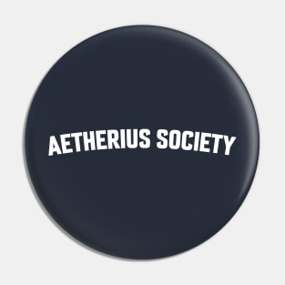 AETHERIUS SOCIETY Pin