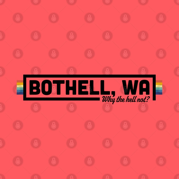 Bothell: Why the hell not? by mattbaume