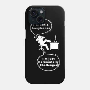 I am not a lazybones! Humor puns Phone Case