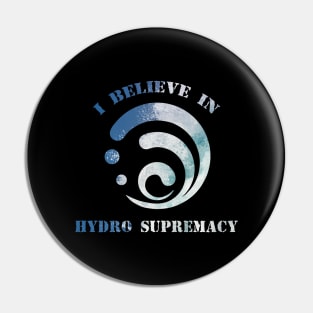 Hydro supremacy Pin