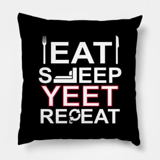 Eat Sleep Yeet Repeat Funny Yeet Pillow