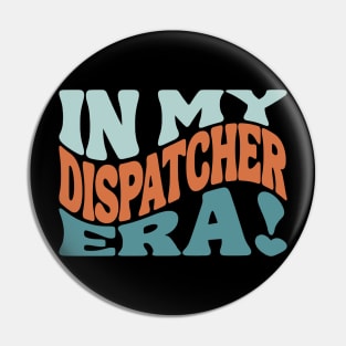 Dispatcher Era for 911 Police Dispatch First Responders and Sheriff 911 Operators Pin