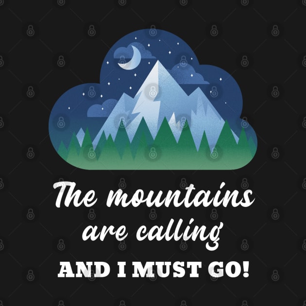 The mountains are calling and I must go by Live Together