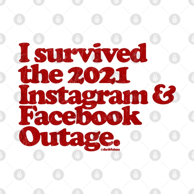 I Survived the 2021 Facebook & Instagram Outage by DankFutura