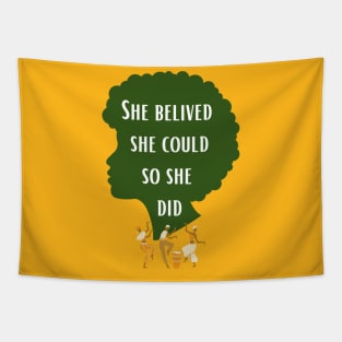 She belived she could so she did , black history month quotes , black women,black women quotes Tapestry