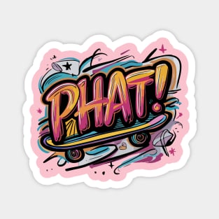 Typical 90s Phat! Magnet