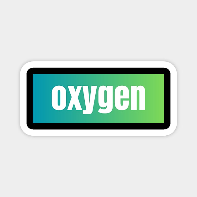 Oxygen Magnet by The Rule