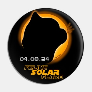 Feline Solar Flare - Total Solar Eclipse 2024 Pin