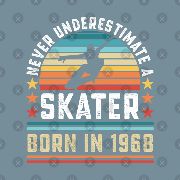 Disover Skater born 1968 60th Birthday Skateboarding Gift - Skate - T-Shirt