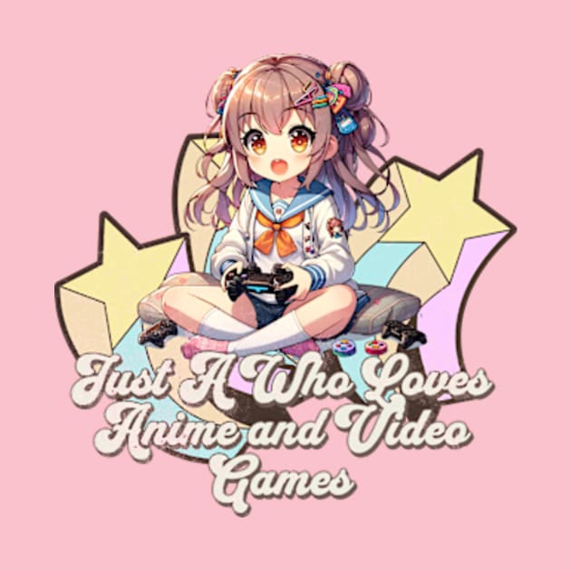 Just A Girl Who Loves Anime and Video Games - Cute Otaku Gamer Tee by Mystic Geisha