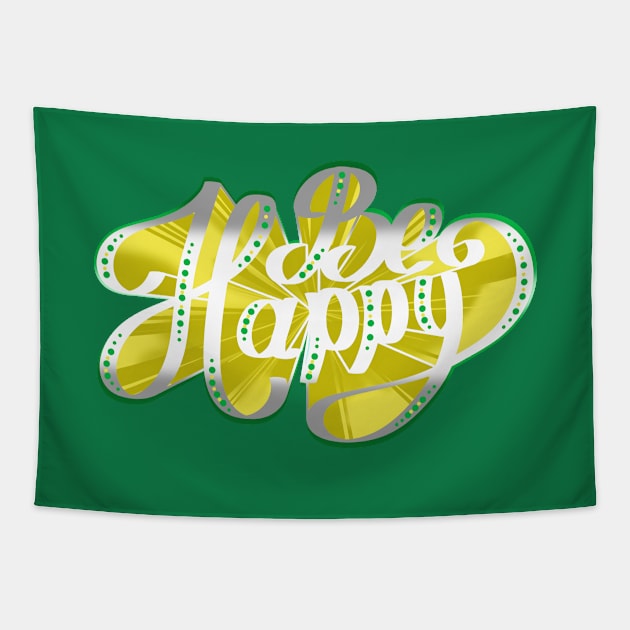 BE HAPPY Tapestry by MAYRAREINART