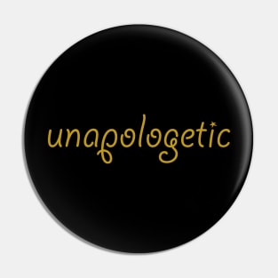 unapologetic Pin