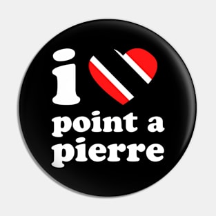 I Love Point-A-Pierre | Trini Culture | I Love Trinidad And Tobago | Trinidad Slang Pin