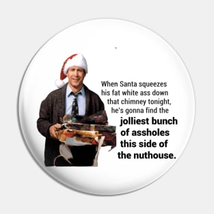 Christmas Vacation_ _amp_quot_This side of the nut house_amp_quot_ Pin