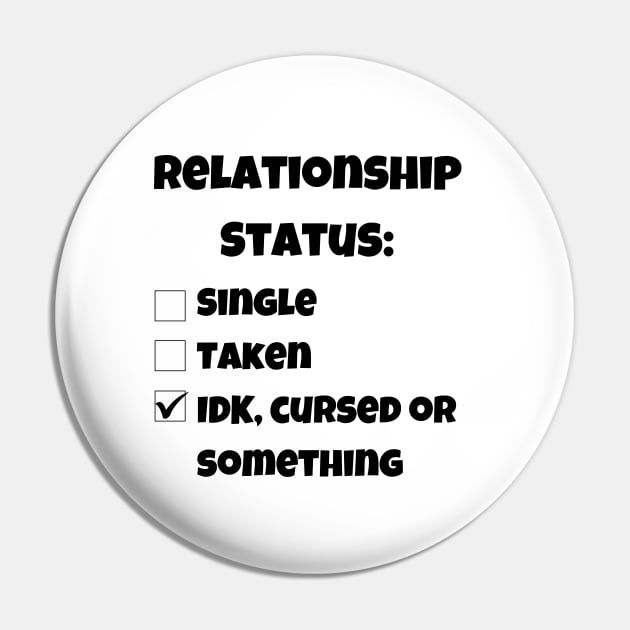 Sarcastic Relationship Status Pin by theworthyquote