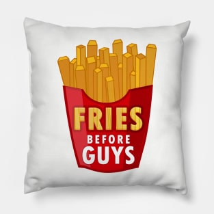 Fries Before Guys Pillow