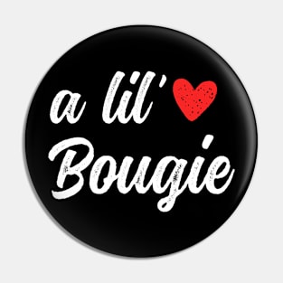 A Lil Bougie Funny Women Pin