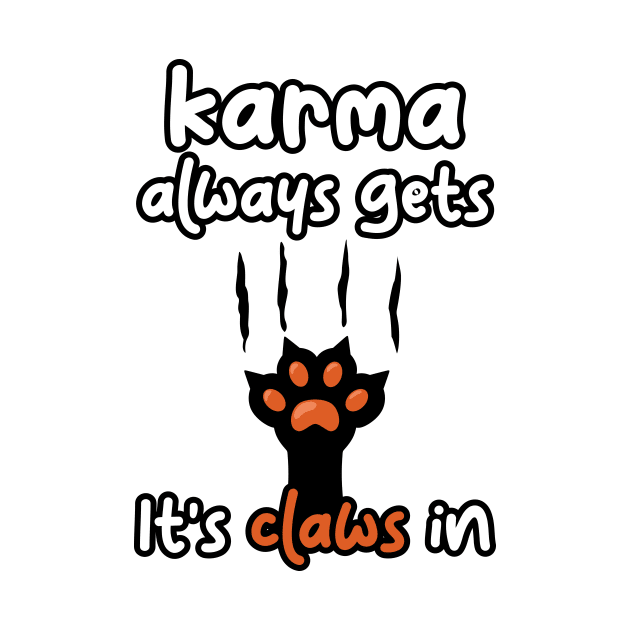 Karma always gets Its claws in by Malinda