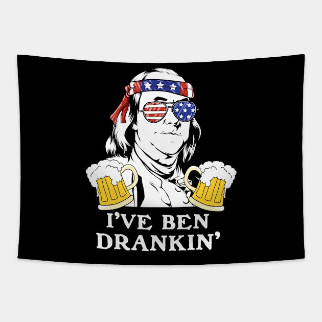 I've Ben Drankin' Benjamin Franklin Drinking Design Tapestry by 4Craig