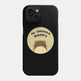 be quokka happy Phone Case