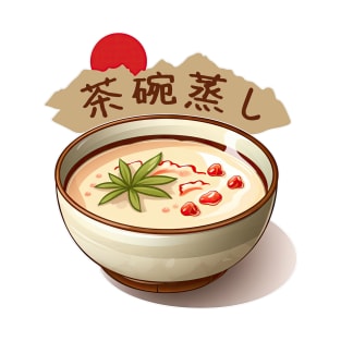 Chawanmushi | Japanese cuisine | Traditional Food T-Shirt