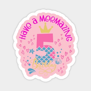 Have a mermazing birthday Magnet