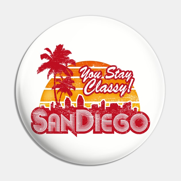 You Stay Classy! San Diego (worn look) Pin by MoviTees.com