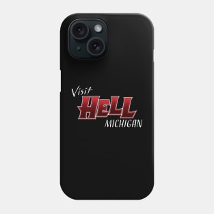 Visit Hell, Michigan Phone Case