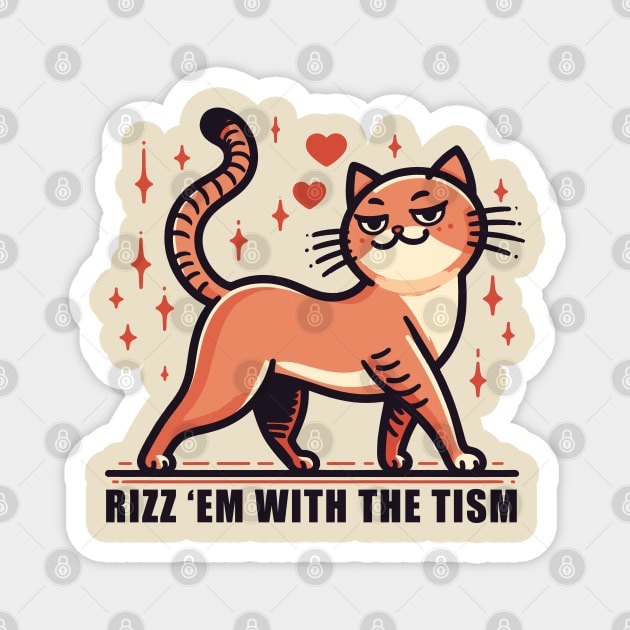 Rizz 'Em With The 'Tism Magnet by Trendsdk