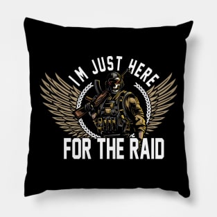 I'm Just Here For The Raid Video gaming Legend Gift Gamer Pillow