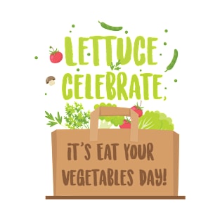 Lettuce Celebrate T-shirt Design T-Shirt