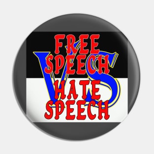 Free Speech VS Hate Speech Pin