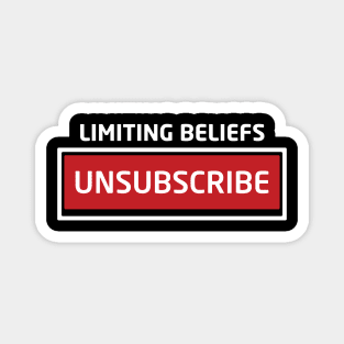 Limiting Beliefs Unsubscribe Magnet