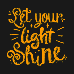 Let Your Light Shine T-Shirt