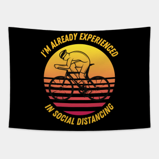 I'm already experienced in social distancing cycling fun slogan Tapestry