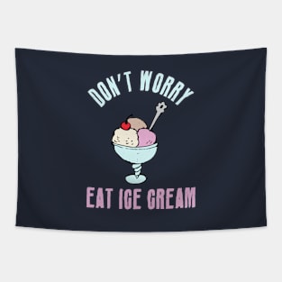 Don't Worry, Eat Ice Cream Tapestry