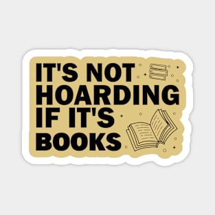 It's not hoarding if it's books Magnet