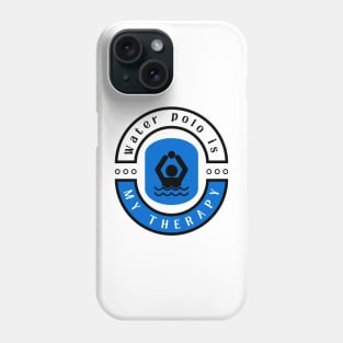 Water Polo is my therapy funny motivational design Phone Case