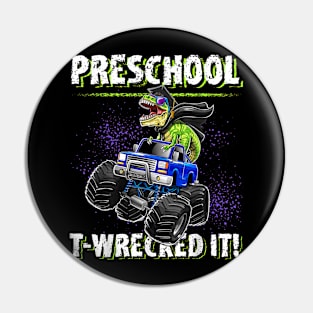 Preschool T-Wrecked It Dinosaur Monster Truck Graduation Boy Pin