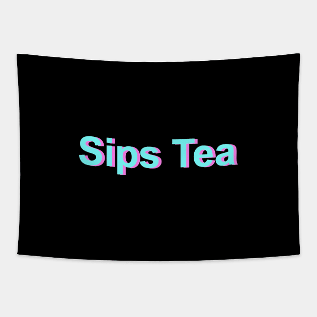 Sips Tea Meme Text In Turquoise Color For Gossips Queen Tapestry by mangobanana